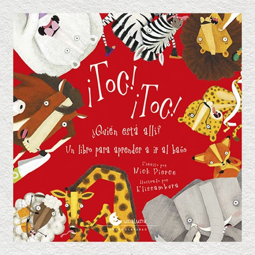TOC! TOC! ¿Quién está allí? Un libro para aprender a ir al baño TOC! TOC! ¿Quién está allí? Un libro para aprender a ir al baño